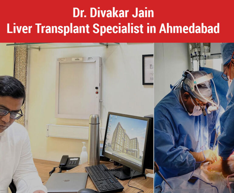 Dr. Divakar Jain Liver Transplant Specialist in Ahmedabad